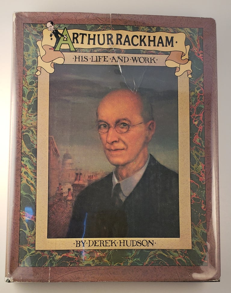 Item #10197 Arthur Rackham His Life and Work. Hudson Derek.