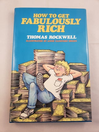 Item #1036 How To Get Fabulously Rich. Thomas Rockwell