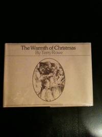 Item #1047 The Warmth of Christmas. Terry Rowe
