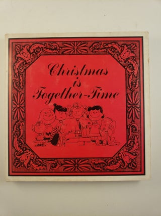 Item #1073 Christmas is Together Time. Charles Schulz