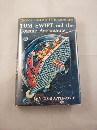 Item #123 Tom Swift Jr. and The Cosmic Astronauts. Victor Appleton