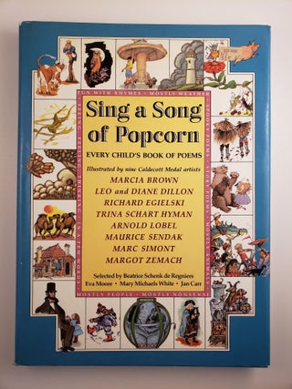Item #12545 Sing A Song Of Popcorn: Every Child's Book Of Poems Illustrated by Nine Caldecott...
