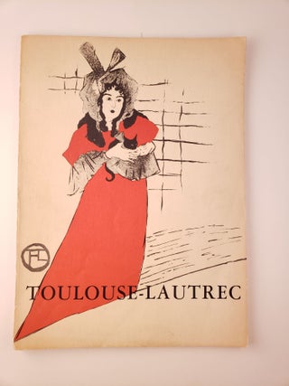 Item #1519 Toulouse-Lautrec Loan Exhibition. Feb. 7th - March 14 NY: Wildenstein, 1964