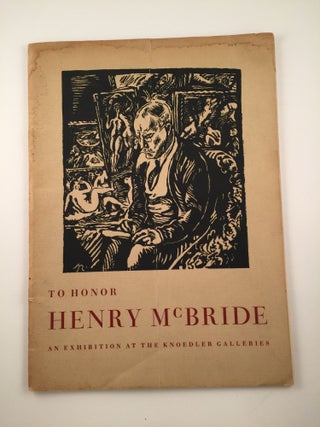 Item #1700 To Honor Henry McBride An Exhibition of Paintings, Drawings And Water Colors. Nov. 29...