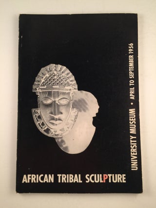 Item #17959 African Tribal Sculpture. April-Sept. 1956 Philadelphia: University of Pennsylvania....