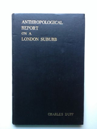 Item #17997 Anthropological Report on a London Suburb. Vladimir and Chernichewski, Charles Duff