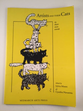 Item #18147 Artists and Their Cats in Their Own Words. Sylvia Moore, Cynthia Navaretta