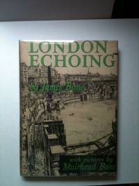 Item #1816 London Echoing. James Bone