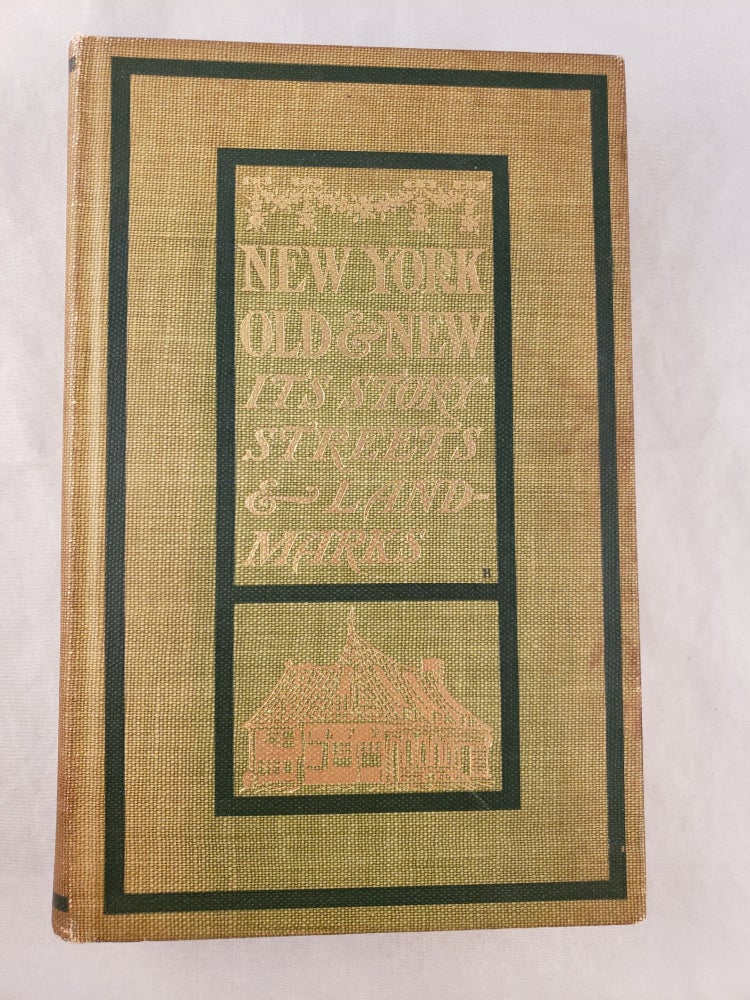 Item #18179 New York Old & New Its Story, Streets, and Landmarks, Volume Two. Rufus Rockwell Wilson.