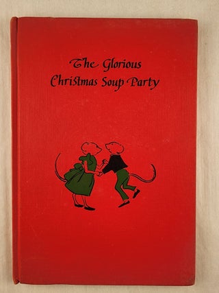 Item #18461 The Glorious Christmas Soup. Linda Hale