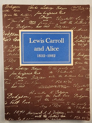 Item #18525 Lewis Carroll and Alice 1832-1982. Morton N. Cohen