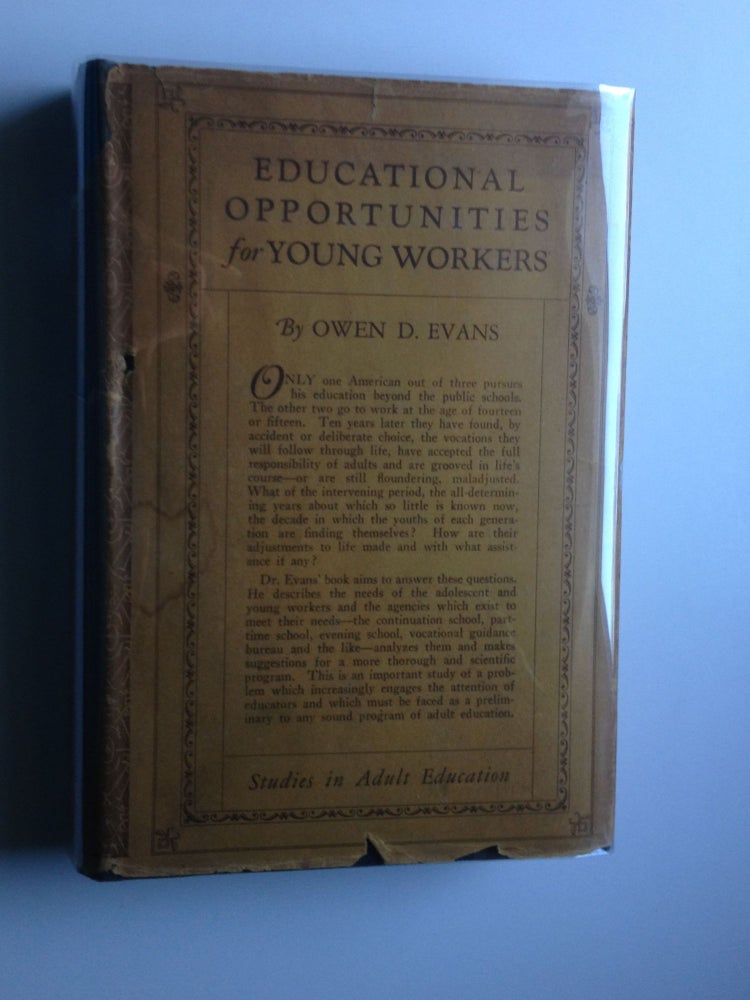 Item #18727 Educational Opportunities for Young Workers. Owen Evans.