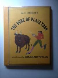 Item #18782 The Duke Of Plaza Toro from The Gondoliers. W. S. and Gilbert, Rosemary Wells