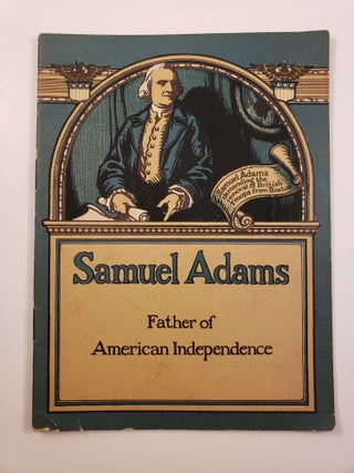 Item #18791 Samuel Adams: Father of American Independence. John Hancock Booklets