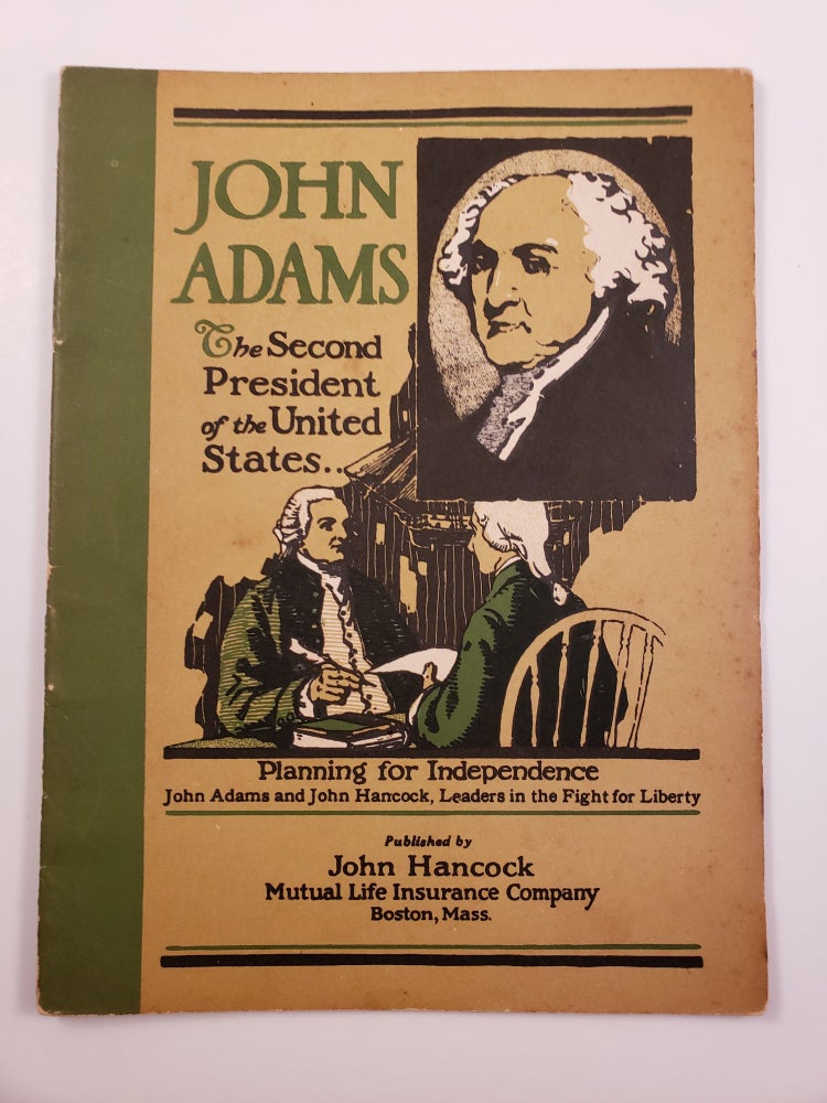Item #18813 John Adams The Second President of the United States. John Hancock Booklets.