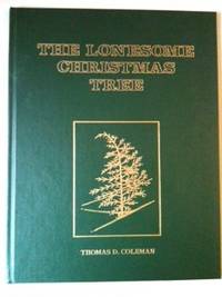 Item #19009 The Lonesome Christmas Tree. Thomas Coleman