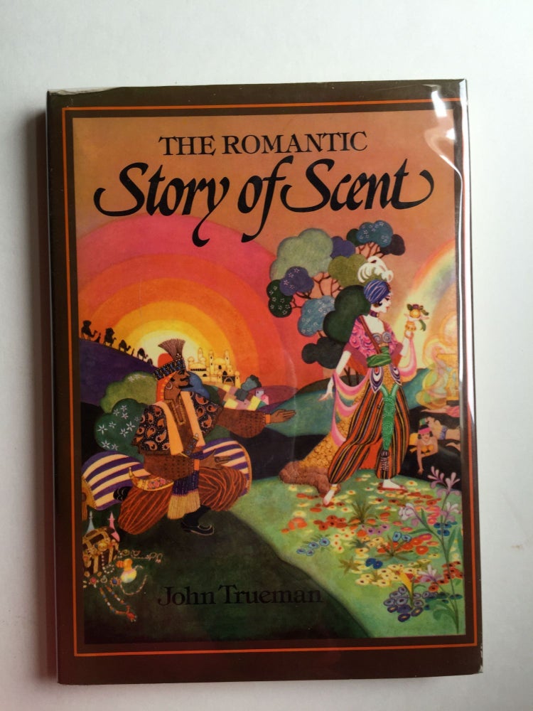 Item #19109 The Romantic Story of Scent. John Trueman.