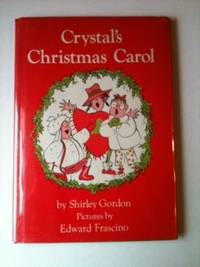 Item #19110 Crystal's Christmas Carol. Shirley and Gordon, Edward Frascino