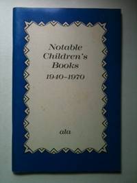 Item #19122 Notable Children's Books, 1940-1970. Children's Services Staff American Library Association.