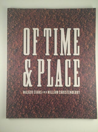 Item #19134 Of Time and Place. April 27 - June 24 Fort Worth: The Amon Carter Museum, 1990, three...