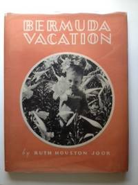 Item #19341 Bermuda Vacation. A Photographic Picture Book. Ruth Houston Joor.