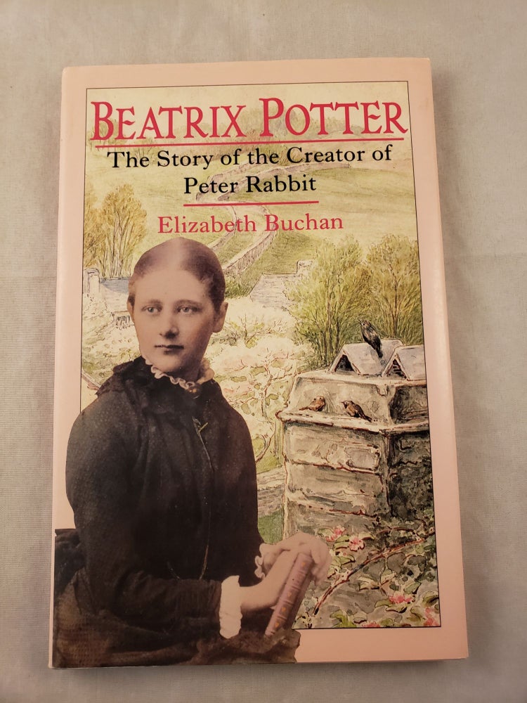Item #19351 Beatrix Potter The Story of the Creator of Peter Rabbit. Elizabeth Buchan.