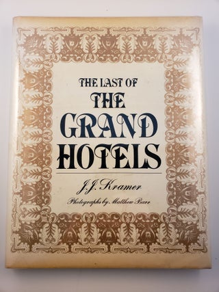 Item #19373 The Last of the Grand Hotels. J. J. Kramer