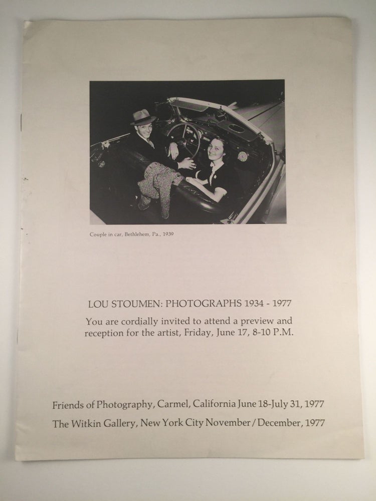 Item #19375 Lou Stoumen: Photographs 1934-1977. June 18 - July 31 Carmel: Friends of Photography, 1977, Nov /Dec NY: Witkin Galllery, 1977.