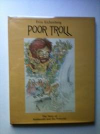 Item #19470 Poor Troll. Fritz Eichenberg, retold by, based on a., J K. A. Musaus