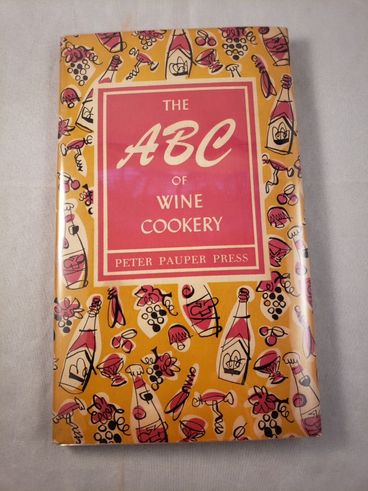 Item #1953 The ABC of Wine Cookery. Ruth McCrea.