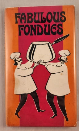 Item #1955 Fabulous Fondues. Dorothy H. Becker, Nancy S. Wallace
