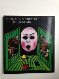 Item #19620 Children’s Theatre in Hungary. Katalin Gabnai