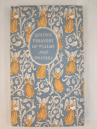 Item #1965 A Golden Treasury Of Psalms And Prayers For All Faiths. Fritz Kredel