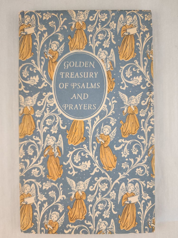 Item #1965 A Golden Treasury Of Psalms And Prayers For All Faiths. Fritz Kredel.
