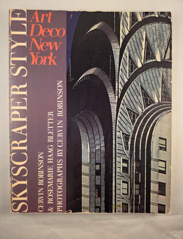 Item #19772 Skyscraper Style Art Deco New York. Mervin Robinson, Rosemarie Haag Bletter.