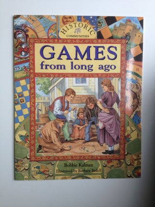 Item #20005 Games From Long Ago. Bobbie and Kalman, Barbara Bedell