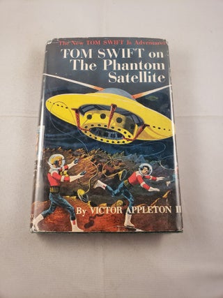 Item #20076 Tom Swift On The Phantom Satellite. Victor II Appleton
