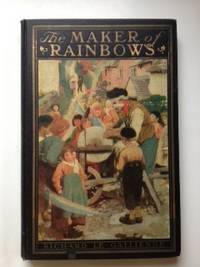 Item #20141 The Maker of Rainbows, and Other Fairy-Tales and Fables. Richard Le Gallienne