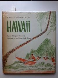 Item #20208 A Book To Begin On Hawaii. Juliet Morgan Swenson