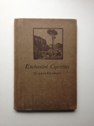 Item #20372 Enchanted Cigarettes, Or Stevenson Stories That Might Have Been. Stephen Chalmers