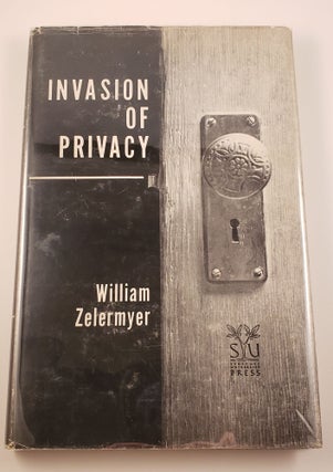 Item #20478 Invasion of Privacy. William Zelermyer