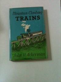 Item #20495 Mountain Climbing Trains. John H. Ackerman