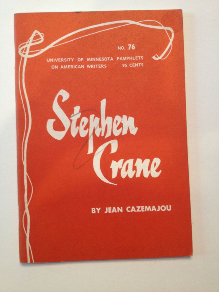 Item #20515 Stephen Crane. University of Minnesota Pamphlets on American Writers #76. Jean Cazemajou.