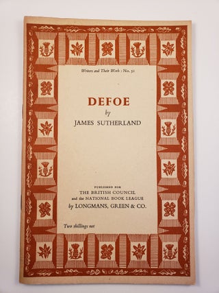 Item #20521 Defoe. Writers and their Work: No. 51. James Sutherland