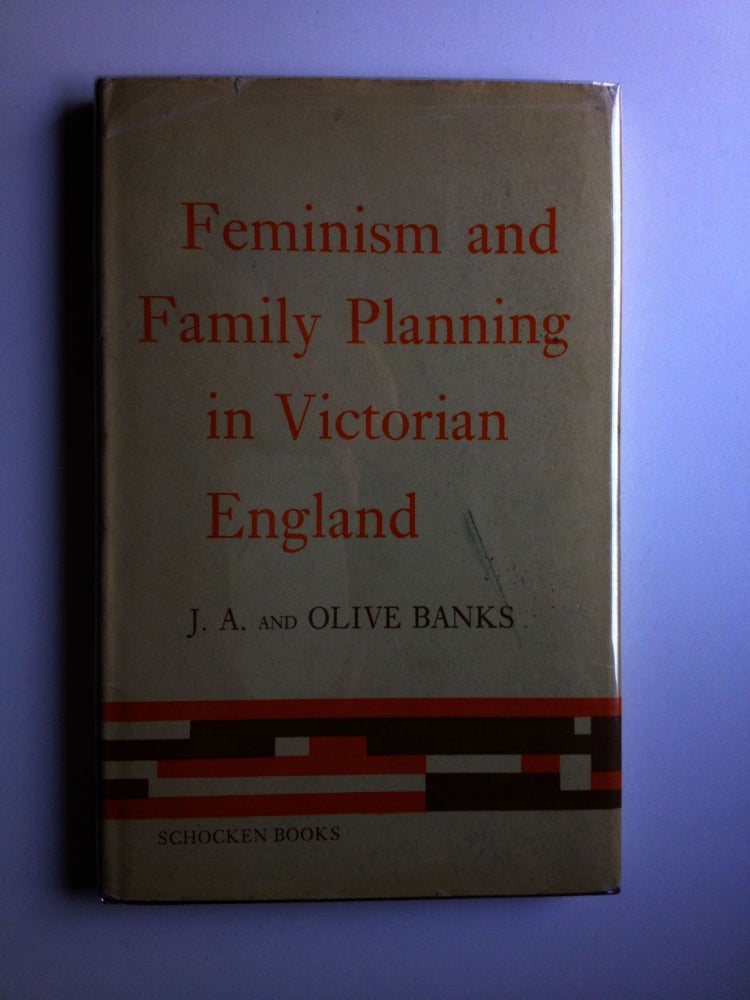 Item #20535 Feminism and Family Planning in Victorian England. Olive Banks, J. A.