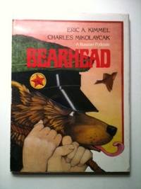 Item #20580 Bearhead: A Russian Folktale. Eric A. Kimmel, retold by.