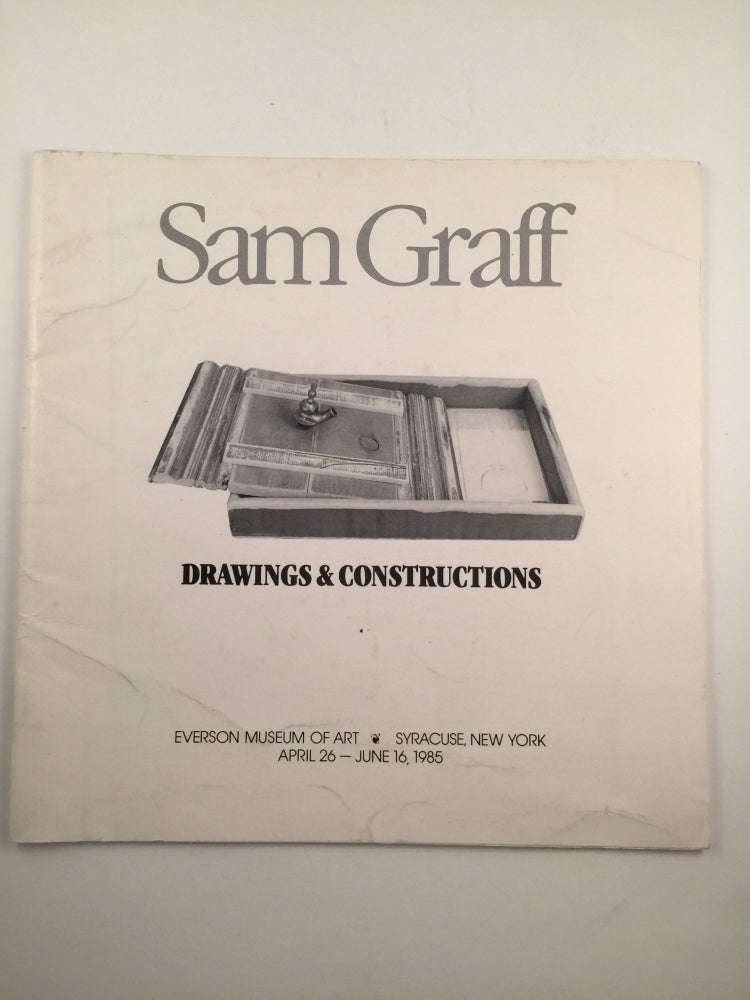Item #20592 Sam Graff. Drawings & Constructions A Fictional Installation by Jane Greengold. Apr. 26 to June 16 Syracuse: Everson Museum of Art, 1985.