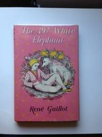 Item #20693 The 397th White Elephant. Rene Guillot