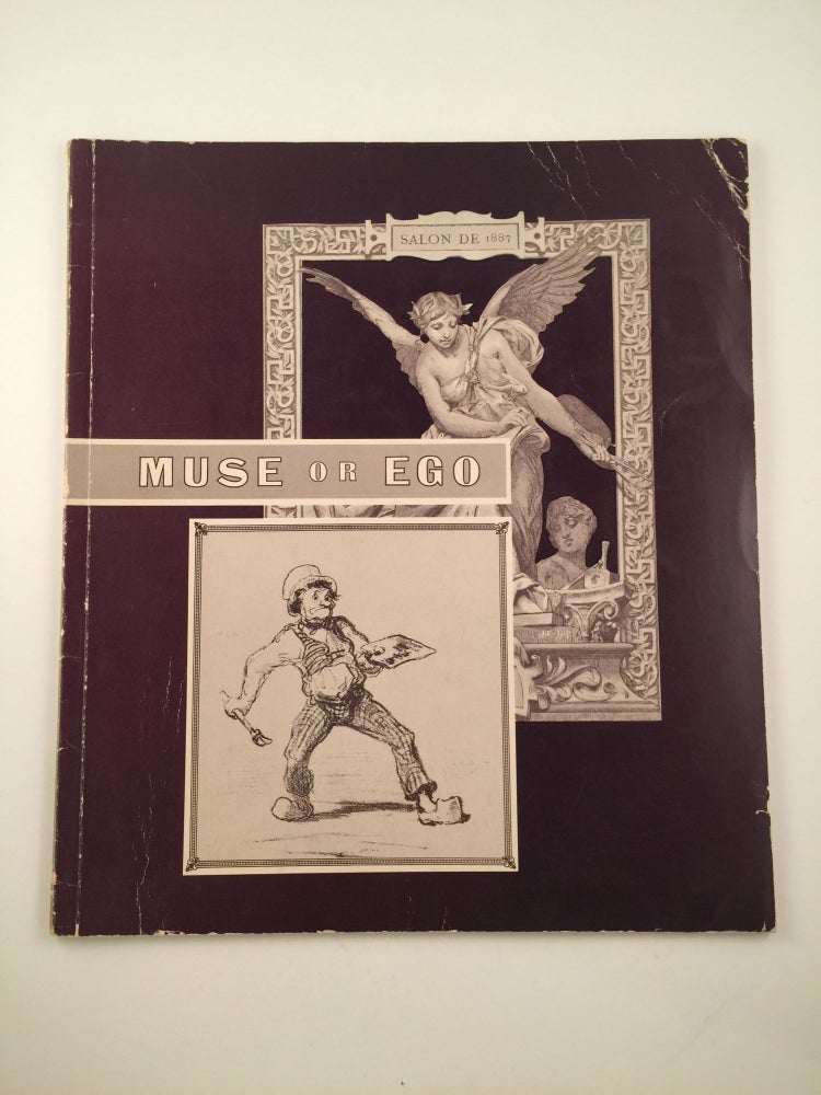 Item #20836 Muse or Ego: Salon and Independent Artists of the 1880s; 75th Anniversary Exhibition. Cal.: Pomona College Gallery Claremont, 1963.
