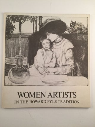 Item #20868 Women Artists in the Howard Pyle Tradition. PA: Brandywine River Museum 1975 Chadds Ford